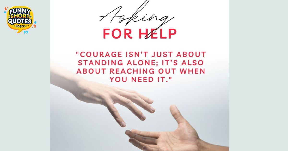 Asking For Help Quotes