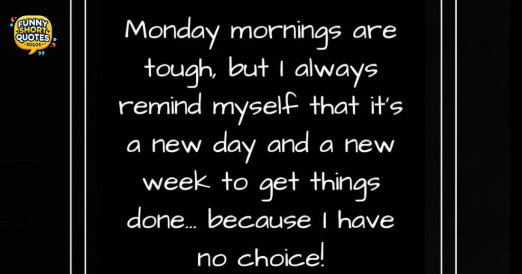 Funny “If Monday Was” Quotes