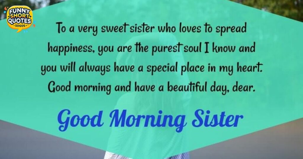 Good Morning Messages for My Sister Who Always Makes Me Wake Up for a Trivial Reason