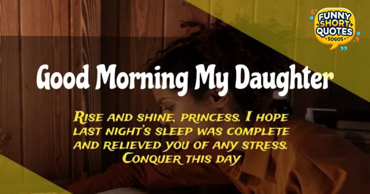 Good Morning Quotes for Daughter