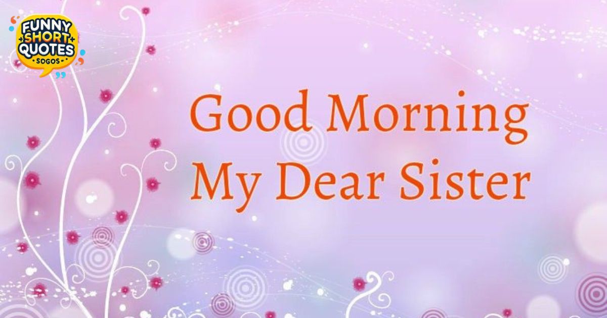Good Morning Quotes for Sister
