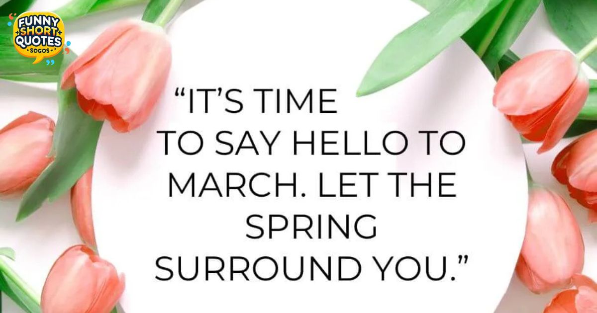 Hello March Quotes