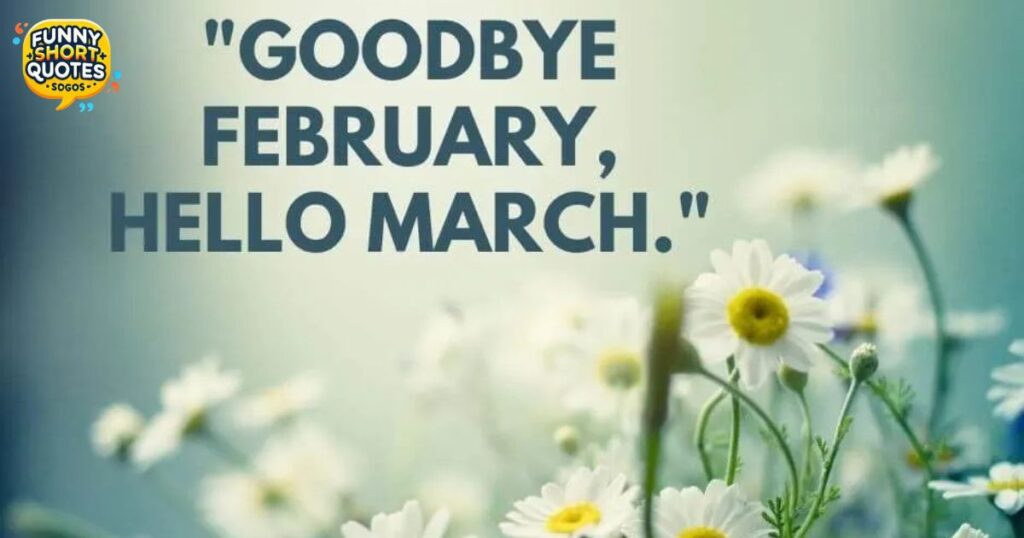 Short Hello March Quotes