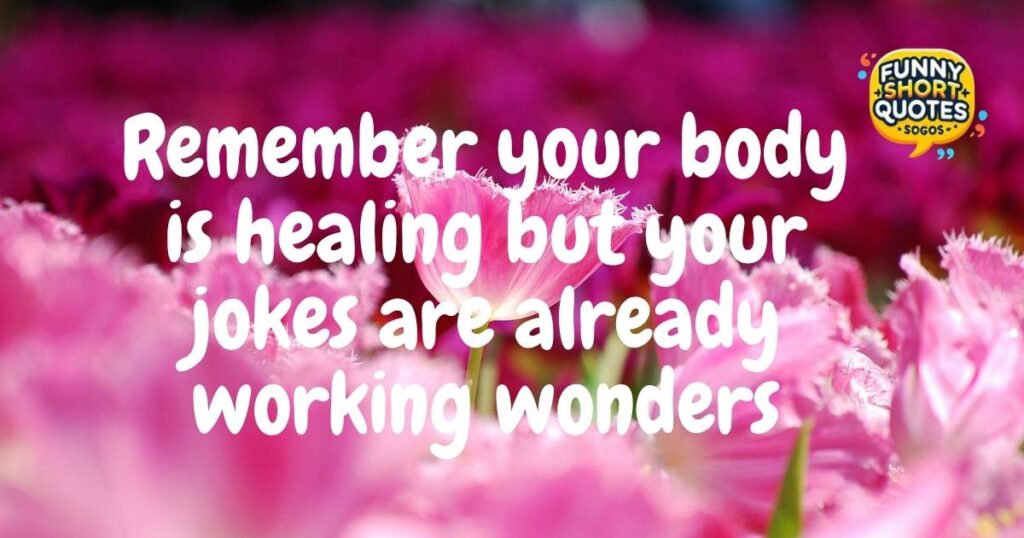 Funny Get Well Soon Quotes After Surgery