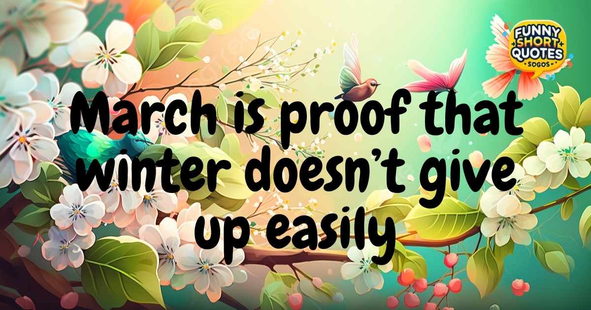 Funny March Quotes