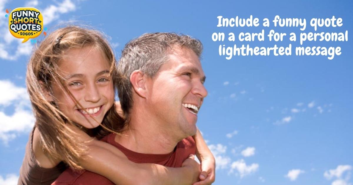 Funny Quotes for Dad from Daughter