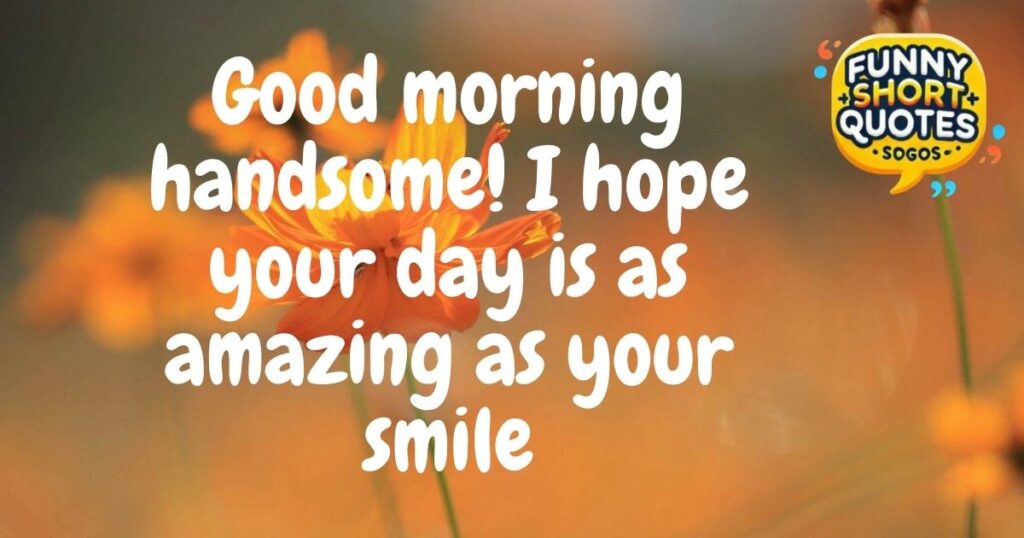 Good Morning Messages for Him to Make Him Smile