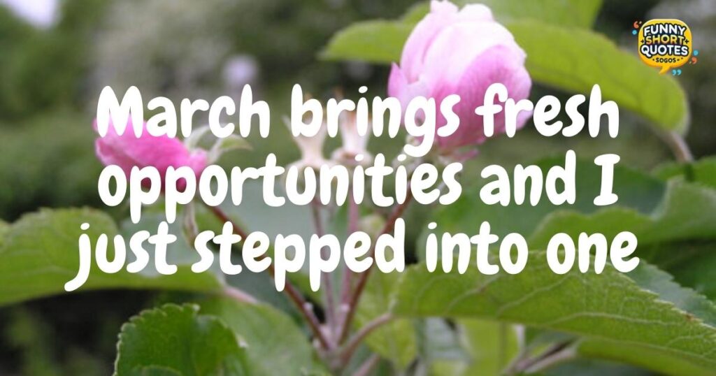 Happy March Quotes for Celebrating a New Job in the USA