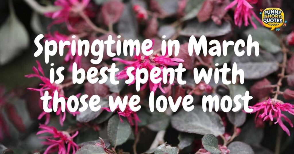 Happy March Quotes for Family