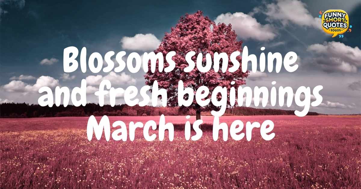 Happy March Quotes