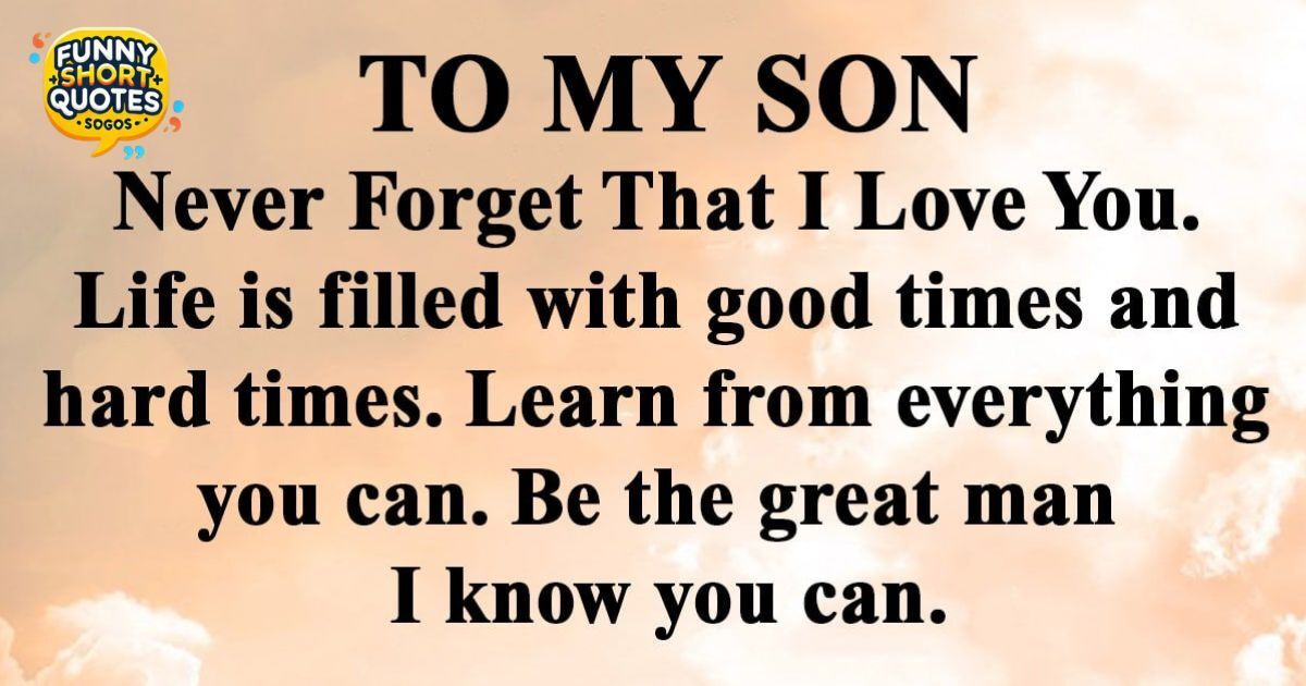 I Love You Son Quotes to Show Your Endless Love
