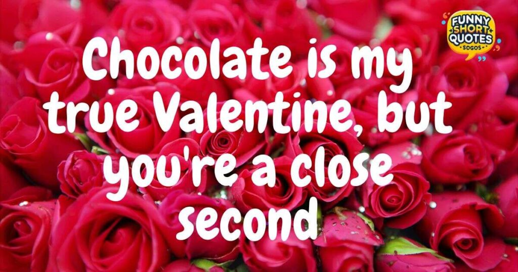 Short And Funny Valentine Quotes
