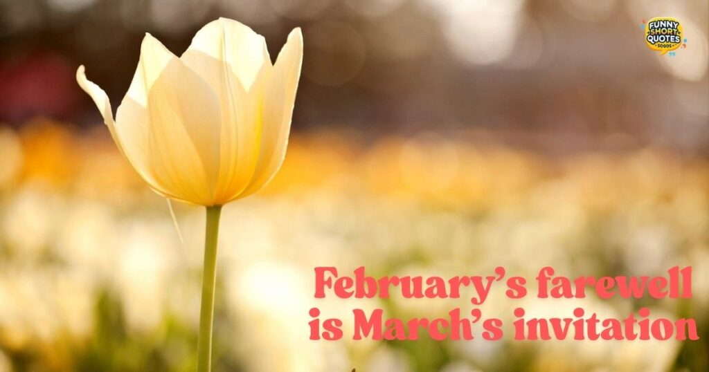 Short Goodbye February Quotes