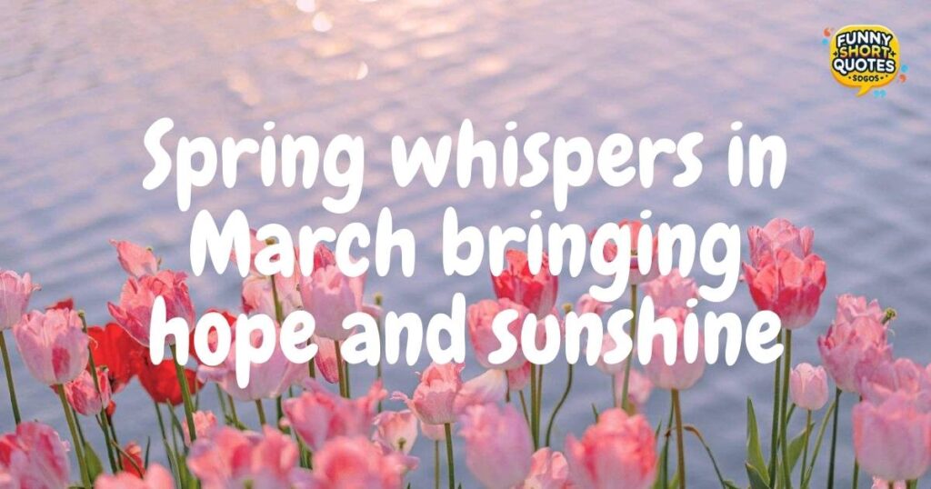 Short Happy March Quotess