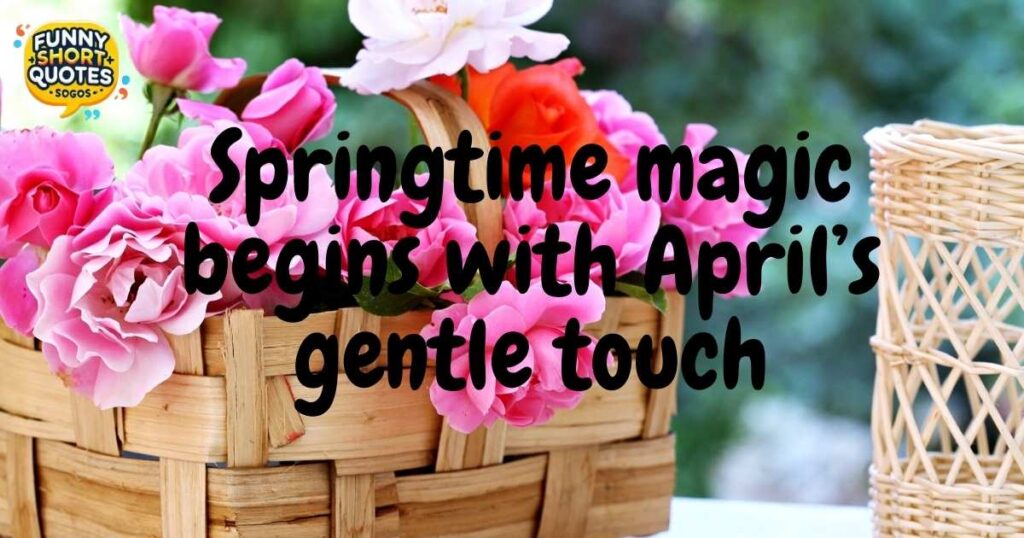 Short Welcome April Quotes